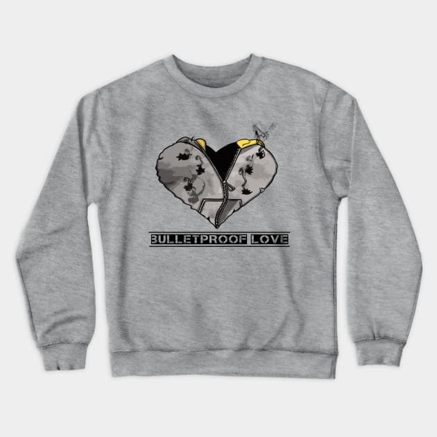 Bulletproof Love Crewneck Sweatshirt by IronicArtist